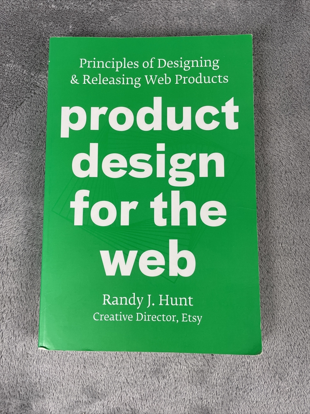 Product Design for the Web : Principles of Designing and Releasing Web Products